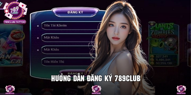 Quy trình tối ưu để đăng ký và sở hữu một tài khoản 789Club