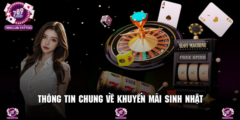 Thông tin chung về khuyến mãi sinh nhật